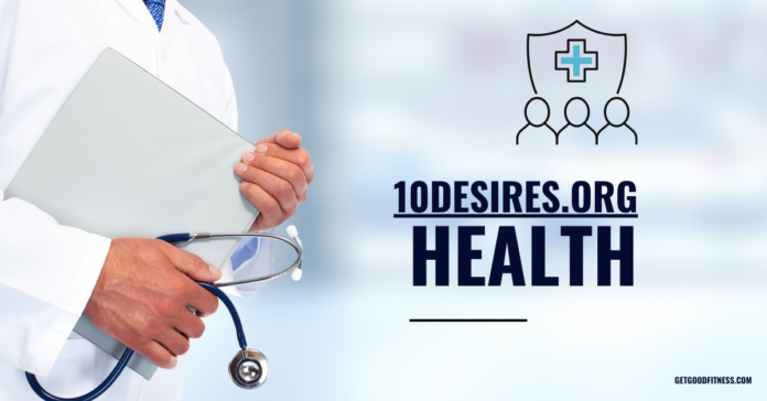 10desires.org Health: Your Guide to Optimal Wellness